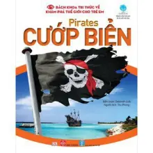 Bách khoa tri thức về khám phá thế giới cho trẻ em - Pirates - Cướp biển