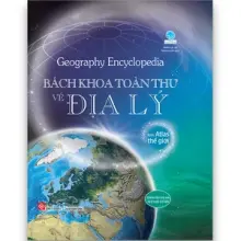 Geography Encyclopedia - Bách khoa toàn thư về địa lý