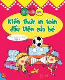 Bóc dán - Kiến thức an toàn cho bé từ 2-6 tuổi T4