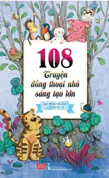 108 truyện đồng thoại nhỏ sáng tạo lớn 50N