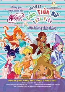 Winx club - Câu lạc bộ các tiên nữ sành điệu - Không gian phép thuật của WinX - Mùi hương phép thuật