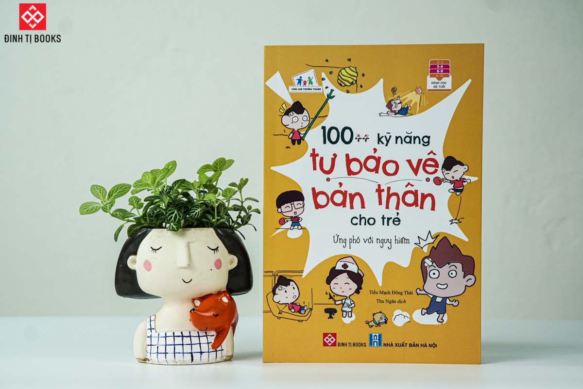 100++ kỹ năng tự bảo vệ bản thân cho trẻ - Ứng phó với nguy hiểm